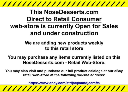 #0001: NoseDesserts.com Web-Store Currently Under Construction - Made in the USA - FREE SHIPPING!
